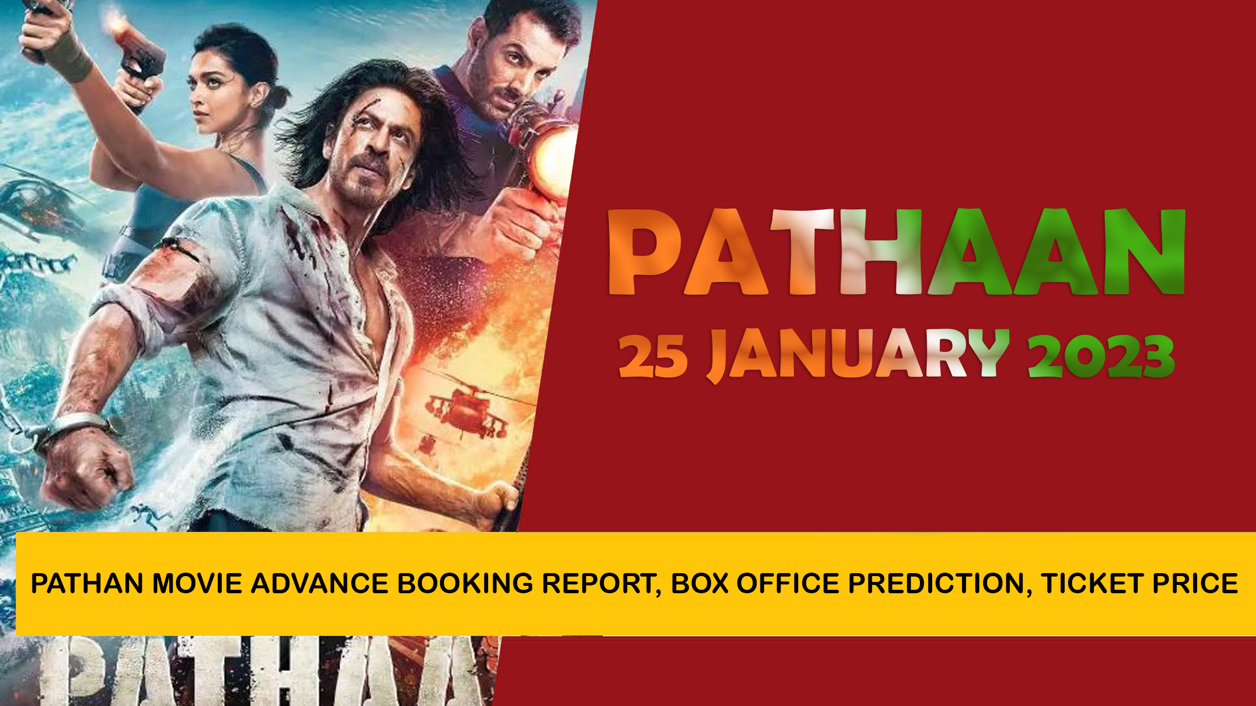 Pathan Movie Advance Booking Report, Box Office Prediction, Ticket Price